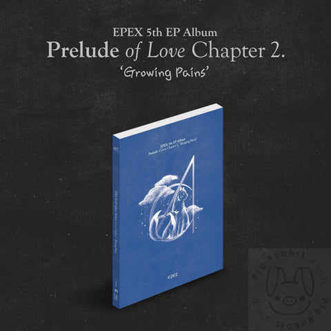 EPEX 5th EP Album - Prelude fo Love Chapter 2. Growing Pains - Pig Rabbit Shop Kpop store Spain