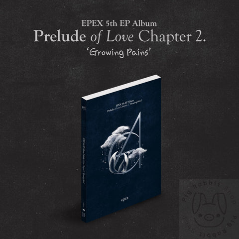 EPEX 5th EP Album - Prelude fo Love Chapter 2. Growing Pains - Pig Rabbit Shop Kpop store Spain